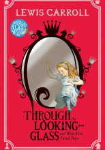 Through the Looking Glass and What Alice Found There (Английский язык)